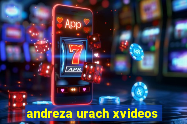 andreza urach xvideos